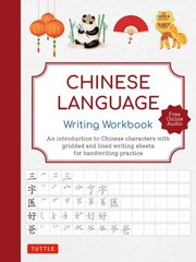 Chinese Language Writing Workbook: An Introduction to Chinese Characters with 110 Gridded and Lined Writing Sheets Handwriting Practice (Free Online Audio for Pronunciation Practice) hinta ja tiedot | Vieraiden kielten oppimateriaalit | hobbyhall.fi