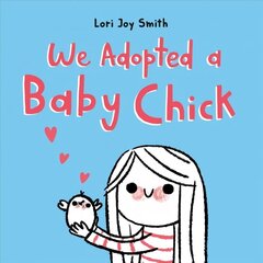 We Adopted a Baby Chick hinta ja tiedot | Nuortenkirjat | hobbyhall.fi