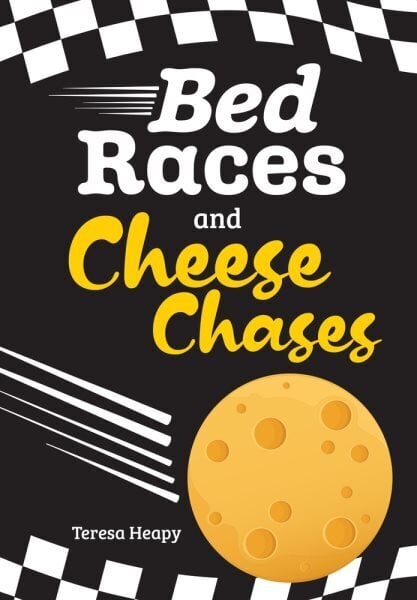 Bed Races and Cheese Chases: Fluency 3 hinta ja tiedot | Nuortenkirjat | hobbyhall.fi