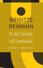 It All Tastes of Farewell: Diaries, 19641970 hinta ja tiedot | Elämäkerrat ja muistelmat | hobbyhall.fi