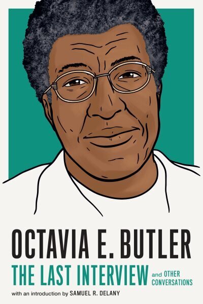 Octavia E. Butler: The Last Interview: And Other Conversations hinta ja tiedot | Historiakirjat | hobbyhall.fi