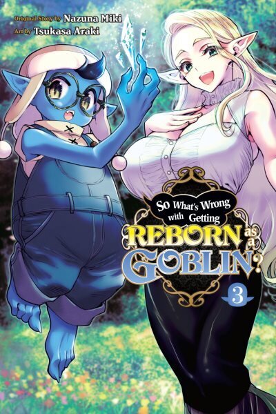 So What's Wrong with Getting Reborn as a Goblin?, Vol. 3 hinta ja tiedot | Fantasia- ja scifi-kirjallisuus | hobbyhall.fi