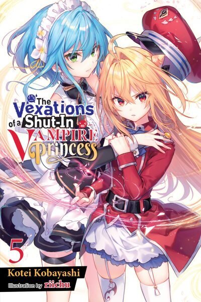 Vexations of a Shut-In Vampire Princess, Vol. 5 (light novel) hinta ja tiedot | Fantasia- ja scifi-kirjallisuus | hobbyhall.fi