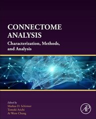 Connectome Analysis: Characterization, Methods, and Analysis hinta ja tiedot | Yhteiskunnalliset kirjat | hobbyhall.fi