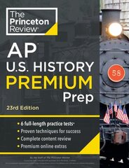 Princeton Review AP U.S. History Premium Prep, 2024: 6 Practice Tests plus Complete Content Review plus Strategies & Techniques hinta ja tiedot | Nuortenkirjat | hobbyhall.fi