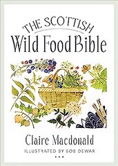 Scottish Wild Food Bible hinta ja tiedot | Keittokirjat | hobbyhall.fi