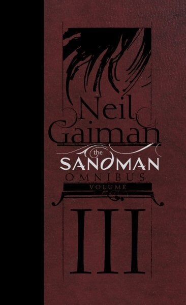 Sandman Omnibus Volume 3 hinta ja tiedot | Fantasia- ja scifi-kirjallisuus | hobbyhall.fi