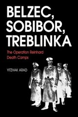 Belzec, Sobibor, Treblinka: The Operation Reinhard Death Camps hinta ja tiedot | Historiakirjat | hobbyhall.fi