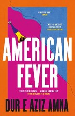 American Fever: The sharp and spiky debut novel from the winner of the Financial Times Essay Prize hinta ja tiedot | Fantasia- ja scifi-kirjallisuus | hobbyhall.fi