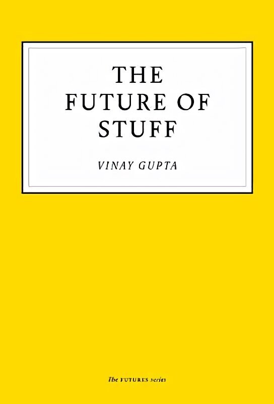 Future of Stuff hinta ja tiedot | Yhteiskunnalliset kirjat | hobbyhall.fi