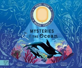 Mysteries of the Ocean: Includes Magic Torch Which Illuminates More Than 50 Marine Animals hinta ja tiedot | Nuortenkirjat | hobbyhall.fi