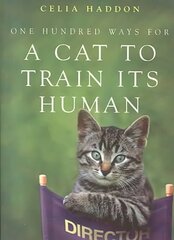 One Hundred Ways for a Cat to Train Its Human hinta ja tiedot | Fantasia- ja scifi-kirjallisuus | hobbyhall.fi