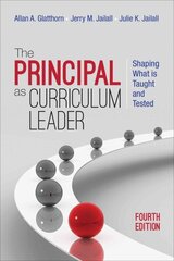 Principal as Curriculum Leader: Shaping What Is Taught and Tested 4th Revised edition hinta ja tiedot | Yhteiskunnalliset kirjat | hobbyhall.fi