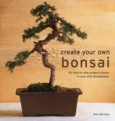 Create Your Own Bonsai hinta ja tiedot | Puutarhakirjat | hobbyhall.fi