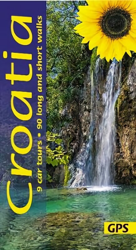 Croatia Sunflower Walking Guide: 90 long and short walks and 9 car tours 4th Revised edition hinta ja tiedot | Matkakirjat ja matkaoppaat | hobbyhall.fi