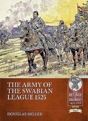 Army of the Swabian League 1525 hinta ja tiedot | Historiakirjat | hobbyhall.fi