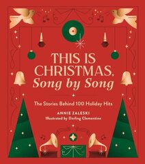 This Is Christmas, Song by Song: The Stories Behind 100 Holiday Hits hinta ja tiedot | Hengelliset kirjat ja teologia | hobbyhall.fi