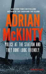 Police at the Station and They Don't Look Friendly: A Detective Sean Duffy Novel hinta ja tiedot | Fantasia- ja scifi-kirjallisuus | hobbyhall.fi