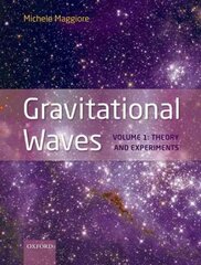 Gravitational Waves: Volume 1: Theory and Experiments hinta ja tiedot | Talouskirjat | hobbyhall.fi