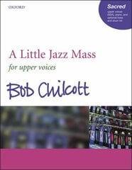 Little Jazz Mass SSA vocal score hinta ja tiedot | Taidekirjat | hobbyhall.fi