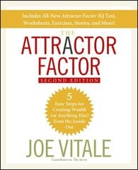 Attractor Factor: 5 Easy Steps for Creating Wealth (or Anything Else) From the Inside Out 2nd edition hinta ja tiedot | Elämäntaitokirjat | hobbyhall.fi