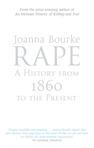 Rape: A History From 1860 To The Present hinta ja tiedot | Yhteiskunnalliset kirjat | hobbyhall.fi