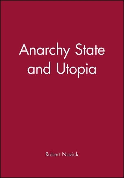 Anarchy State and Utopia hinta ja tiedot | Yhteiskunnalliset kirjat | hobbyhall.fi