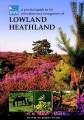 Practical Guide to the Restoration and Management of Lowland Heathland hinta ja tiedot | Yhteiskunnalliset kirjat | hobbyhall.fi