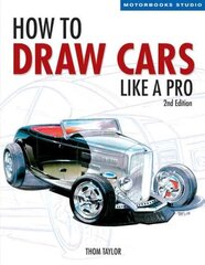 How to Draw Cars Like a Pro, 2nd Edition hinta ja tiedot | Taidekirjat | hobbyhall.fi