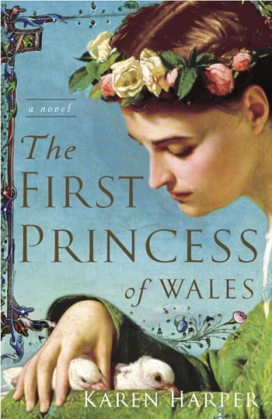 First Princess of Wales: A Novel hinta ja tiedot | Fantasia- ja scifi-kirjallisuus | hobbyhall.fi