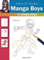 How to Draw: Manga Boys: In Simple Steps hinta ja tiedot | Terveys- ja ravitsemuskirjat | hobbyhall.fi