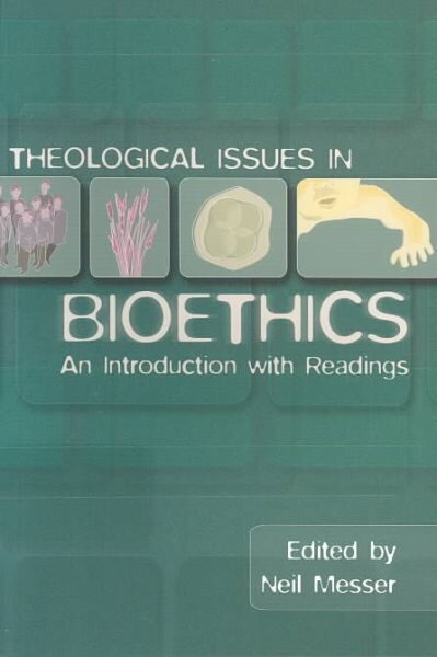 Theological Issues in Bioethics: An Introduction with Readings hinta ja tiedot | Hengelliset kirjat ja teologia | hobbyhall.fi