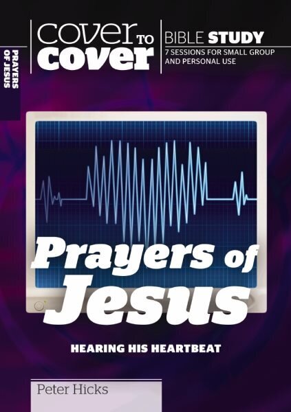 Prayers of Jesus: Hearing His Heartbeat hinta ja tiedot | Hengelliset kirjat ja teologia | hobbyhall.fi