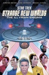 Star Trek: Strange New Worlds--The Illyrian Enigma hinta ja tiedot | Fantasia- ja scifi-kirjallisuus | hobbyhall.fi