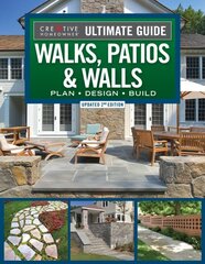 Ultimate Guide to Walks, Patios & Walls, Updated 2nd Edition: Plan Design Build 2nd edition hinta ja tiedot | Puutarhakirjat | hobbyhall.fi