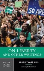 On Liberty and Other Writings: A Norton Critical Edition hinta ja tiedot | Historiakirjat | hobbyhall.fi