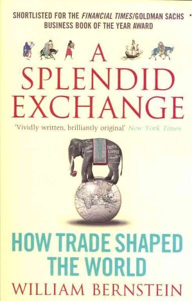 Splendid Exchange: How Trade Shaped the World Main hinta ja tiedot | Historiakirjat | hobbyhall.fi