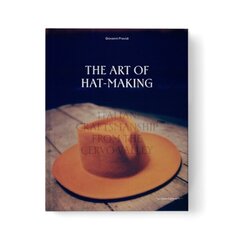 Art of Hat-Making: Italian craftsmanship from the Cervo Valley hinta ja tiedot | Valokuvakirjat | hobbyhall.fi