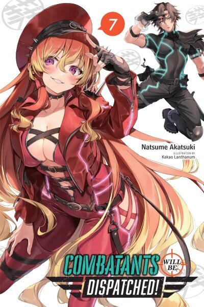 Combatants Will Be Dispatched!, Vol. 7 (light novel) hinta ja tiedot | Fantasia- ja scifi-kirjallisuus | hobbyhall.fi