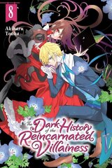 Dark History of the Reincarnated Villainess, Vol. 8 hinta ja tiedot | Fantasia- ja scifi-kirjallisuus | hobbyhall.fi