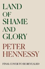 Land of Shame and Glory: Britain 2021-22 hinta ja tiedot | Historiakirjat | hobbyhall.fi