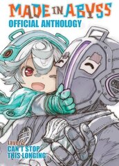 Made in Abyss Official Anthology - Layer 5: Can't Stop This Longing hinta ja tiedot | Fantasia- ja scifi-kirjallisuus | hobbyhall.fi