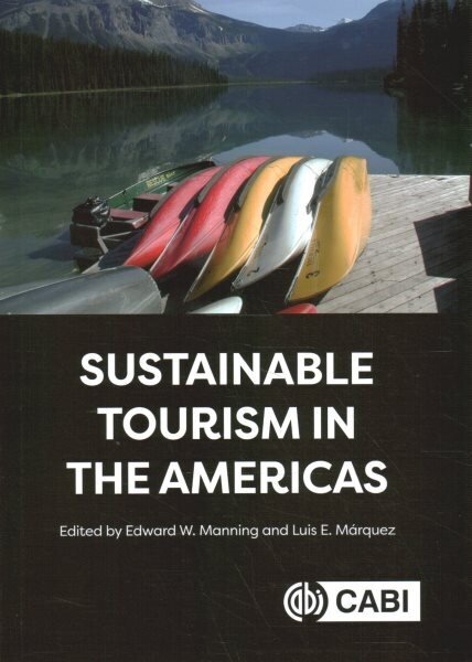 Sustainable Tourism in the Americas hinta ja tiedot | Talouskirjat | hobbyhall.fi