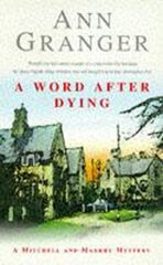 Word After Dying (Mitchell & Markby 10): A cosy Cotswolds crime novel of murder and suspicion hinta ja tiedot | Fantasia- ja scifi-kirjallisuus | hobbyhall.fi