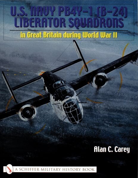 U.S. Navy PB4Y-1 (B-24) Liberator Squadrons: in Great Britain during World War II hinta ja tiedot | Yhteiskunnalliset kirjat | hobbyhall.fi