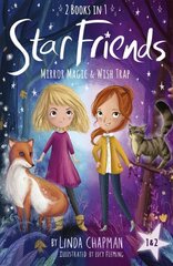 Star Friends 2 Books in 1: Mirror Magic & Wish Trap: Books 1 and 2 hinta ja tiedot | Nuortenkirjat | hobbyhall.fi