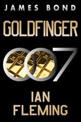 Goldfinger: A James Bond Novel hinta ja tiedot | Fantasia- ja scifi-kirjallisuus | hobbyhall.fi