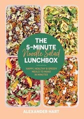 5-Minute Noodle Salad Lunchbox: Happy, healthy & speedy meals to make in minutes hinta ja tiedot | Keittokirjat | hobbyhall.fi