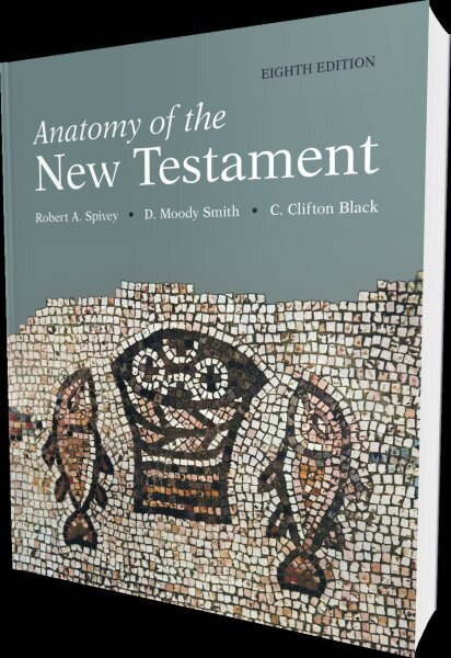 Anatomy of the New Testament, 8th Edition 8th edition