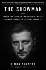 Showman: Inside the Invasion That Shook the World and Made a Leader of Volodymyr Zelensky hinta ja tiedot | Elämäkerrat ja muistelmat | hobbyhall.fi